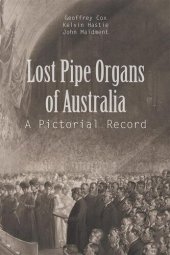 book Lost Pipe Organs of Australia: A Pictorial Record