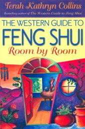 book The Western Guide to Feng Shui: Room by Room: Creating Balance, Harmony, and Prosperity in Your Environment