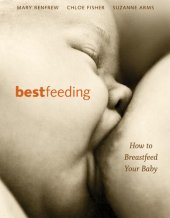 book Bestfeeding: How to Breastfeed Your Baby