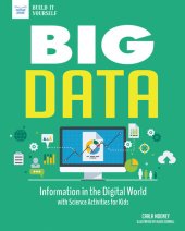 book Big Data: Information in the Digital World with Science Activities for Kids