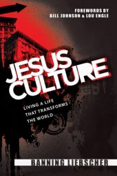 book Jesus Culture: Living a Life That Transforms the World