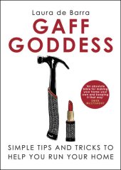 book Gaff Goddess: Simple Tips and Tricks to Help You Run Your Home