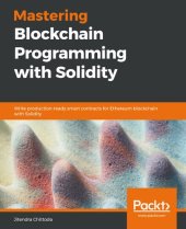 book Mastering Blockchain Programming with Solidity: Write production-ready smart contracts for Ethereum blockchain with Solidity