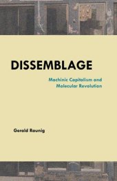 book Dissemblage: Machinic Capitalism and Molecular Revolution