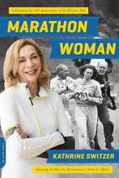 book Marathon Woman: Running the Race to Revolutionize Women's Sports