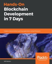 book Hands-On Blockchain Development in 7 Days: Create a decentralized gaming application using Ethereum