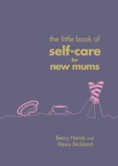 book The Little Book of Self-Care for New Mums