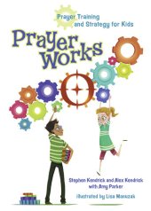 book PrayerWorks: Prayer Strategy and Training for Kids