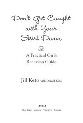 book Don't Get Caught with Your Skirt Down: A Practical Girl's Recession Guide