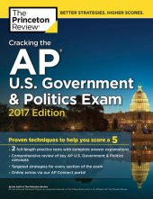 book Cracking the AP U.S. Government & Politics Exam, 2017 Edition: Proven Techniques to Help You Score a 5