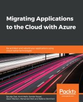 book Migrating Applications to the Cloud with Azure: Re-architect and rebuild your applications using cloud-native technologies