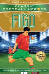 book Figo (Classic Football Heroes--Limited International Edition)