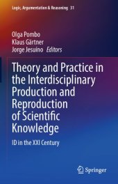 book Theory and Practice in the Interdisciplinary Production and Reproduction of Scientific Knowledge: ID in the XXI Century