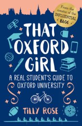 book That Oxford Girl: A Real Student's Guide to Oxford University