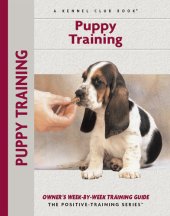 book Puppy Training: Owner's Week-By-Week Training Guide