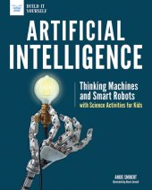 book Artificial Intelligence: Thinking Machines and Smart Robots with Science Activities for Kids