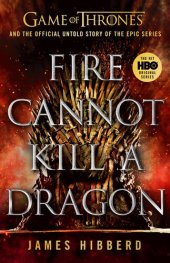 book Fire Cannot Kill a Dragon: 'An amazing read' George R.R. Martin