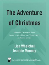 book The Adventure of Christmas: Helping Children Find Jesus in Our Holiday Traditions