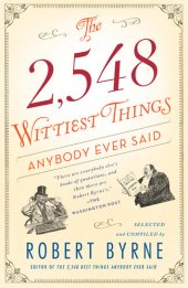 book The 2,548 Wittiest Things Anybody Ever Said