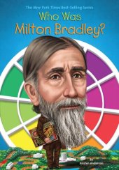 book Who Was Milton Bradley?