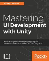 book Mastering Ui Development with Unity: An In-Depth Guide to Developing Engaging User Interfaces with Unity 5, Unity 2017, and Unity 2018