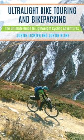 book Ultralight Bike Touring and Bikepacking: The Ultimate Guide to Lightweight Cycling Adventures