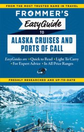 book Frommer's EasyGuide to Alaska Cruises and Ports of Call