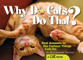 book Why Do Cats Do That?: Real Answers to the Curious Things Cats Do?