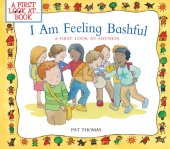 book I Am Feeling Bashful: A First Look at Shyness