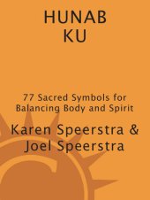 book Hunab Ku: 77 Sacred Symbols for Balancing Body and Spirit