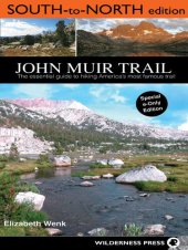 book John Muir Trail: South to North edition: The Essential Guide to Hiking America's Most Famous Trail