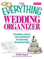 book The Everything Wedding Organizer: Checklists, Charts, And Worksheets for Planning the Perfect Day!