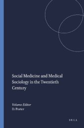 book Social Medicine And Medical Sociology In The Twentieth Century.