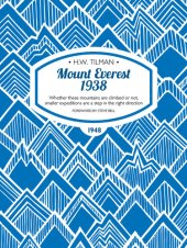 book Mount Everest 1938: Whether these mountains are climbed or not, smaller expeditions are a step in the right direction