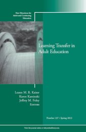 book Learning Transfer in Adult Education: New Directions for Adult and Continuing Education, Number 137