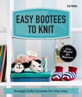 book Easy Bootees to Knit: Snuggly Baby Bootees for Tiny Toes