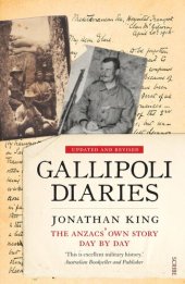 book Gallipoli Diaries: the Anzacs' own story, day by day