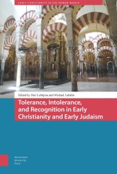 book Tolerance, Intolerance, and Recognition in Early Christianity and Early Judaism