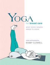 book Yoga for Breast Care: What Every Woman Needs to Know