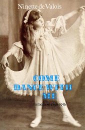 book Come Dance With Me: A Memoir 1898-1956