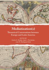 book Mediatization(s): Theoretical Conversations between Europe and Latin America