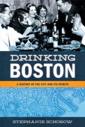 book Drinking Boston: A History of the City and Its Spirits