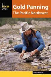 book Gold Panning the Pacific Northwest: A Guide to the Area's Best Sites for Gold