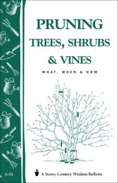 book Pruning Trees, Shrubs & Vines: Storey's Country Wisdom Bulletin A-54