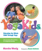 book YogaKids: Educating The Whole Child Through Yoga