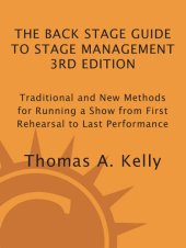 book The Back Stage Guide to Stage Management: Traditional and New Methods for Running a Show from First Rehearsal to Last Performance