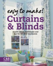 book Easy to Make! Curtains & Blinds: Expert Advice, Techniques and Tips for Sewers