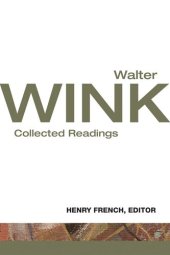 book Walter Wink: Collected Readings