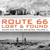 book Route 66 Lost & Found: Mother Road Ruins and Relics: The Ultimate Collection