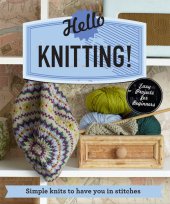 book Hello Knitting!: Simple knits to have you in stitches